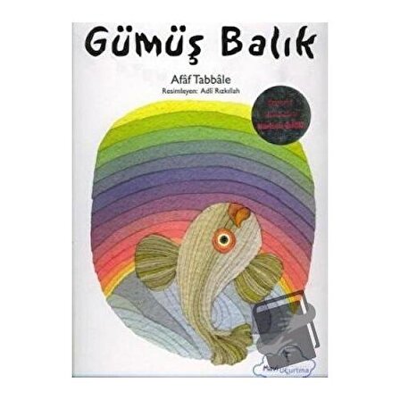 Gümüş Balık (Ciltli) / Mavi Uçurtma Yayınları / Afaf Tabbale