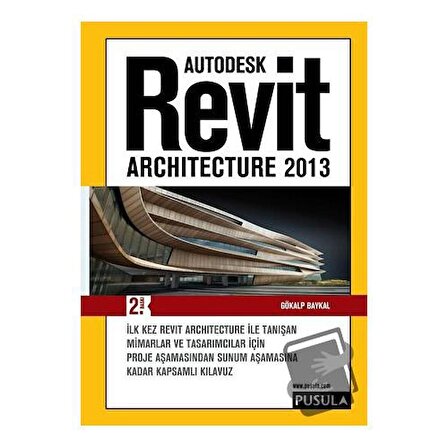 Revit Architecture 2013 / Pusula Yayıncılık / Gökalp Baykal