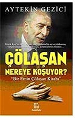 Çölaşan Nereye Koşuyor