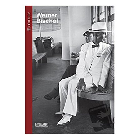 Fotocep 4 : Werner Bischof / Fotoğrafevi Yayınları / Werner Bischof
