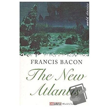 The New Atlantis / Dejavu Publishing / Francis Bacon