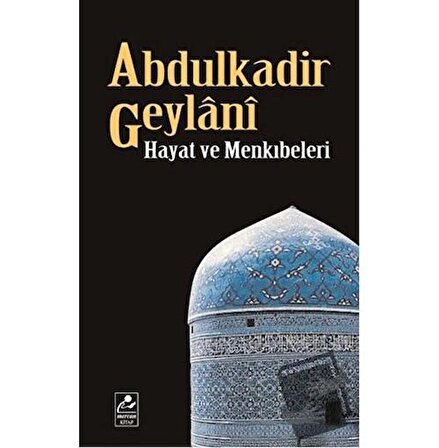 Abdulkadir Geylani   Hayat ve Menkıbeleri / Mercan Kitap / Seyfullah Erdoğmuş