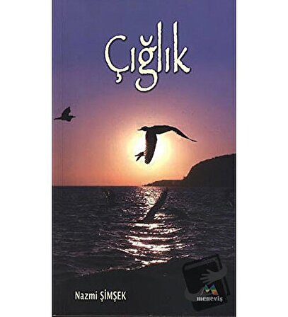 Çığlık / Meneviş Yayınları / Nazmi Şimşek