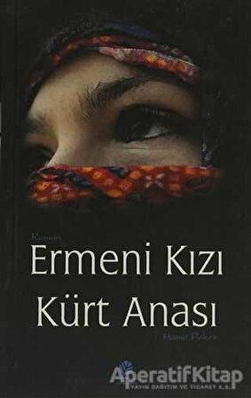 Ermeni Kızı Kürt Anası - Hamit Peker - Gonca Yayınevi