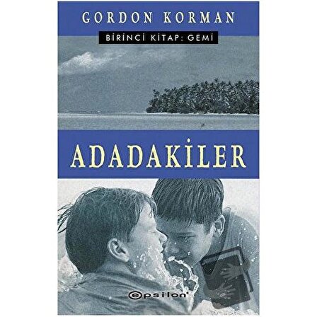 Adadakiler Birinci Kitap: Gemi / Epsilon Yayınevi / Gordon Korman