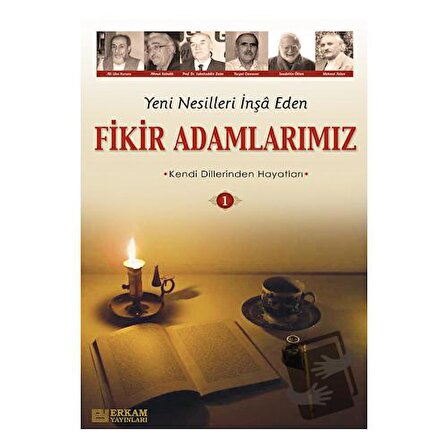 Yeni Nesilleri İnşa Eden Fikir Adamlarımız   1 / Erkam Yayınları / Y. Selman Tan