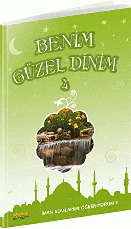 Benim Güzel Dinim 4 / Nazif Yılmaz