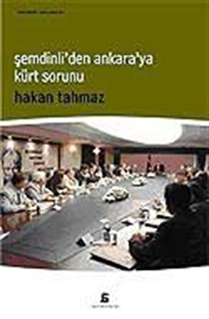 Şemdinli'den Ankara'ya Kürt Sorunu / Hakan Tahmaz