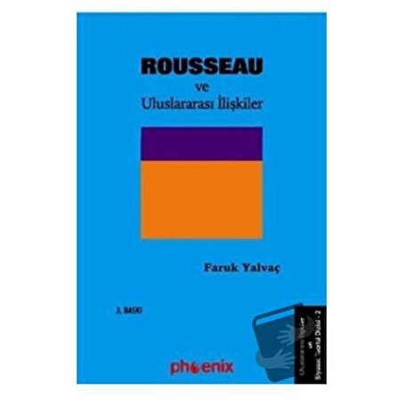 Rousseau ve Uluslararası İlişkiler / Phoenix Yayınevi / Faruk Yalvaç