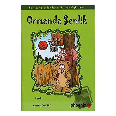 Ormanda Şenlik / Phoenix Yayınevi / Adnan Özveri