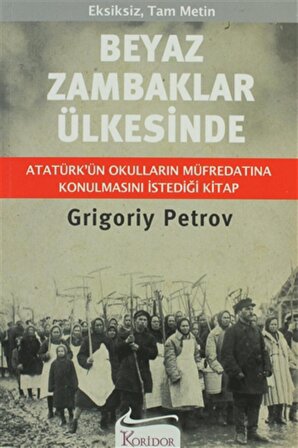 Beyaz Zambaklar Ülkesinde - Grigory Petrov - Koridor Yayıncılık
