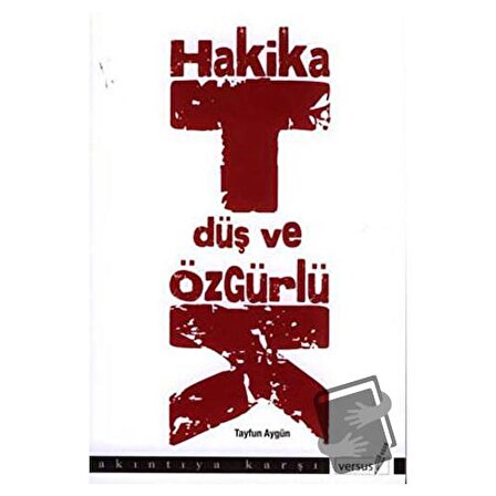 Hakikat, Düş ve Özgürlük / Versus Kitap Yayınları / Tayfun Aygün