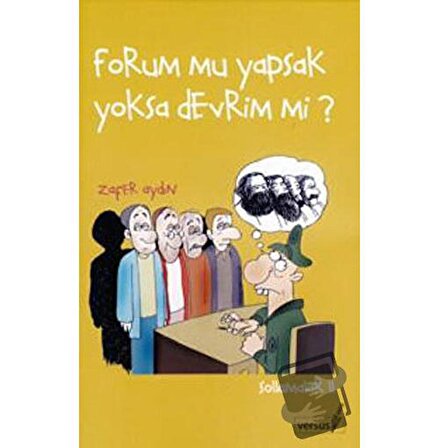 Forum mu Yapsak Yoksa Devrim mi? / Versus Kitap Yayınları / Zafer Aydın