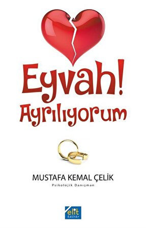 Eyvah! Ayrılıyorum / Mustafa Kemal Çelik