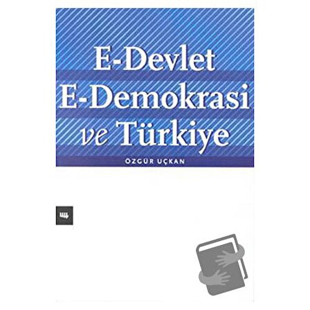 E Devlet E Demokrasi ve Türkiye (Ciltli) / Literatür Yayıncılık / Özgür Uçkan