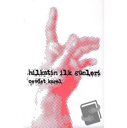 Hilkatin İlk Günleri / Kaknüs Yayınları / Cevdet Karal