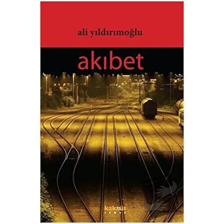 Akıbet / Kaknüs Yayınları / Ali Yıldırımoğlu