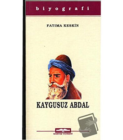 Kaygusuz Abdal / Kastaş Yayınları / Fatıma Keskin