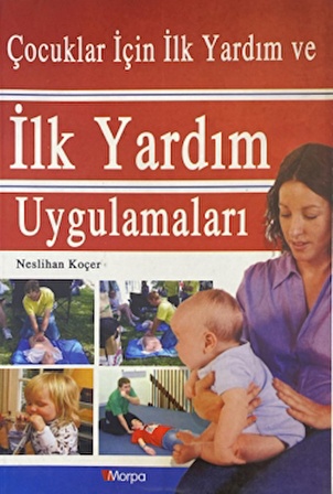 Çocuklar için İlk Yardım ve İlk Yardım Uygulamaları