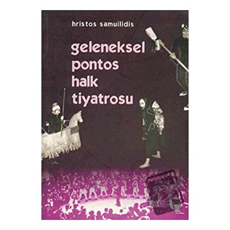 Geleneksel Pontos Halk Tiyatrosu / Belge Yayınları / Hristos Samuilidis