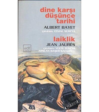 Dine Karşı Düşünce Tarihi / Laiklik / Broy Yayınları / Albert Bayet