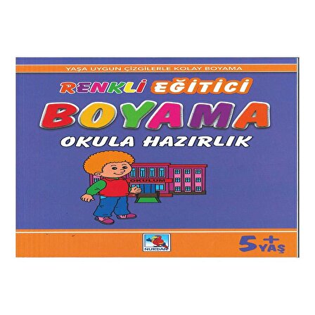 Renkli Eğitici Boyama - Okula Hazırlık +5 Yaş