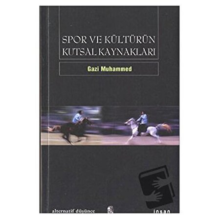 Spor ve Kültürün Kutsal Kaynakları / İnsan Yayınları / Gazi Muhammed