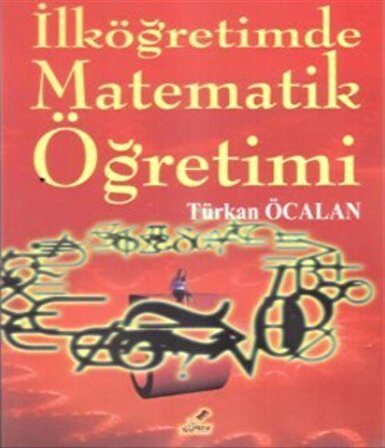 İlköğretimde Matematik Öğretimi / Türkan Öcalan