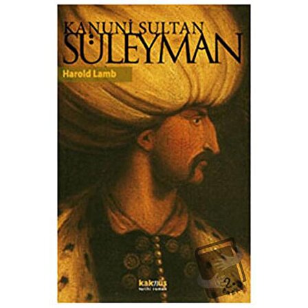 Kanuni Sultan Süleyman / Kaknüs Yayınları / Harold Lamb