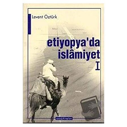 Etiyopya’da İslamiyet 1 / Ayışığı Kitapları / Levent Öztürk