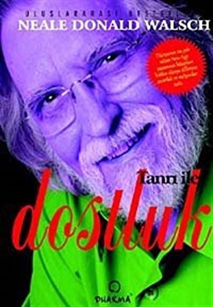 Tanrı ile Dostluk / Neale Donald Walsch