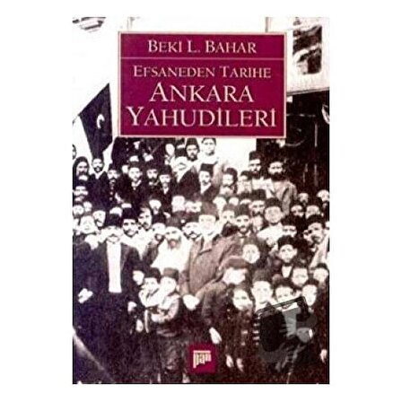 Efsaneden Tarihe Ankara Yahudileri / Pan Yayıncılık / Beki L. Bahar