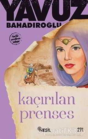 Kaçırılan Prenses - Yavuz Bahadıroğlu - Nesil Yayınları