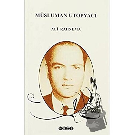 Müslüman Ütopyacı / Hece Yayınları / Ali Rahnema