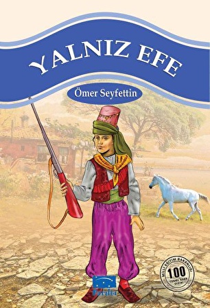 Yalnız Efe - Ömer Seyfettin - Parıltı Yayınları