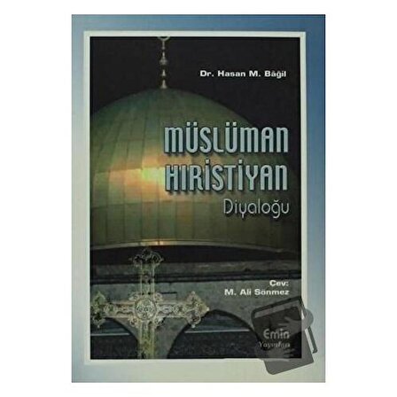 Müslüman Hıristiyan Diyaloğu / Emin Yayınları / Hasan M. Bağil