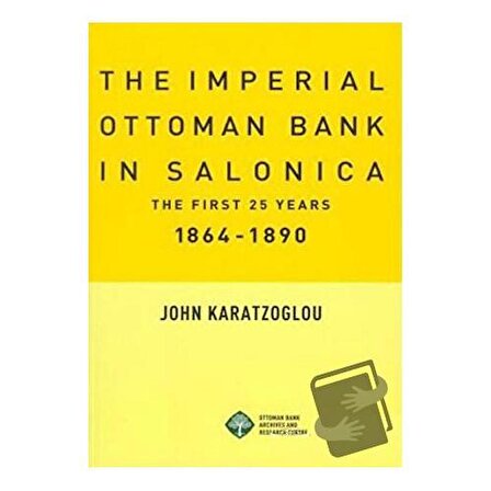 The Imperial Ottoman Bank In Salonica / Tarih Vakfı Yurt Yayınları / John Karatzoglou