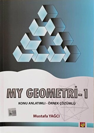 MY Mustafa Yağcı Geometri 1 - Konu Anlatımlı Örnek Çözümlü