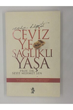 Ceviz Ye Sağlıklı Yaşa - Prof. Dr. Seyit Mehmet Şen