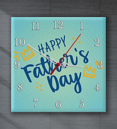Happy Father's Day Baskılı Kare Duvar Saati 20cm Babalar Gününe Özel Hediye B3