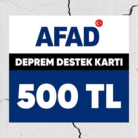 Afad Deprem Bölgelerine Yardım Kartı 500 TL