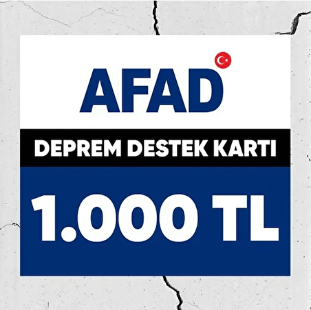 Afad Deprem Bölgelerine Yardım Kartı 1000 TL