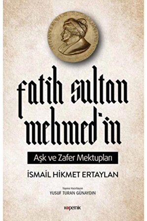 Bsrl K11 Fatih Sultan Mehmed'in Aşk Ve Zafer Mektupları - Ismail Hikmet Ertaylan