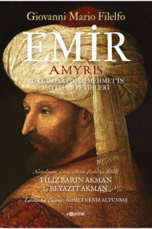Emir Hayatı Ve Fetihleri Türk Imparatoru Mehmet'in Hayatı Ve Fetihleri