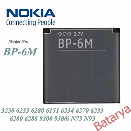 Nokia BP-6M Batarya Nokia 3250 6233 6280 6151 6234 6270 6233 6280 6288 9300 9300i N73 N93 Uyumlu Batarya