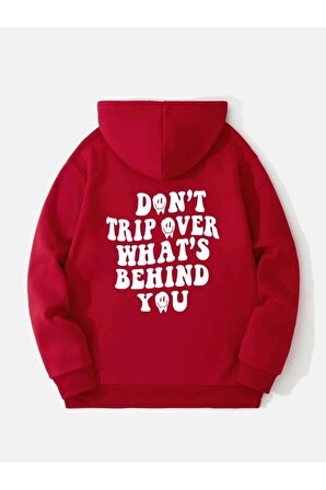 Unisex Don't Trip Over What's Behind You Baskılı Kapüşonlu Kırmızı Sweatshirt