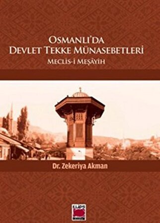 Osmanlı'da Devlet Tekke Münasebetleri  Meclis-i Meşayih