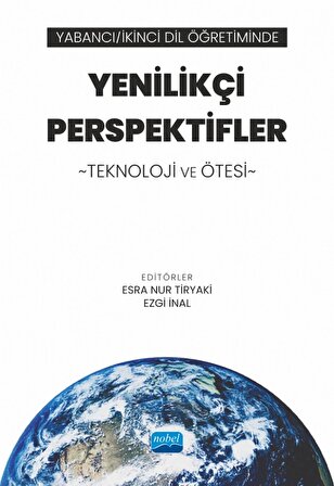 Yabancı/İkinci Dil Öğretiminde Yenilikçi Perspektifler: Teknoloji ve Ötesi