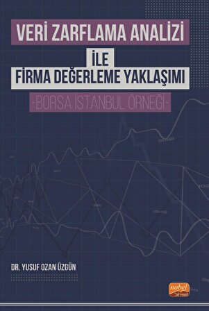 Veri Zarflama Analizi ile Firma Değerleme Yaklaşımı -Borsa İstanbul Örneği-
