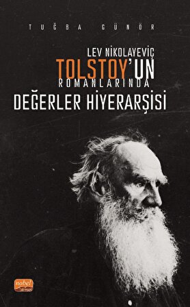 Lev Nikolayeviç Tolstoy’un Romanlarında Değerler Hiyerarşisi